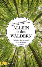 book Allein in den Wäldern Auf der Suche nach dem wahren Leben