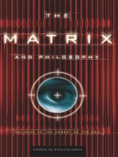 book The matrix and philosophy: welcome to the desert of the real