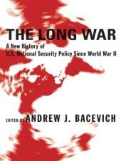 book The long war: a new history of U.S. national security policy since World War II