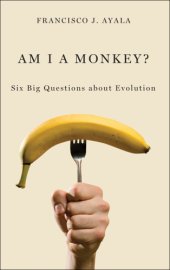 book Am I a monkey?: six big questions about evolution