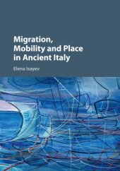 book Migration, mobility and place in ancient Italy