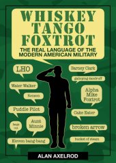 book Whiskey Tango Foxtrot: the Real Language of the Modern American Military