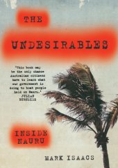 book The undesirables: inside Nauru