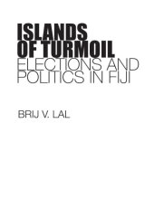 book Islands of turmoil: elections and politics in Fiji