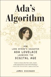 book Ada's algorithm: how Lord Byron's daughter Ada Lovelace launched the digital age