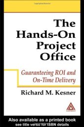 book The Hands-On Project Office: Guaranteeing ROI and On-Time Delivery