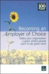 book Becoming an Employer of Choice: Make Your Organisation A Place Where People Want To Do Great Work