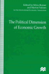 book The Political Dimension of Economic Growth: Proceedings of the Iea Conference Held in San Jose, Costa Rica