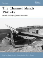 book The Channels Islands 1941-45. Hitler's Impregnable Fortress