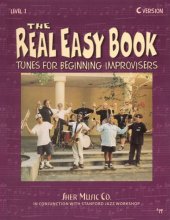 book The Real Easy Book: Tunes for Beginning Improvisers (C Version)