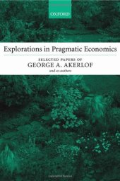 book Explorations in pragmatic economics: selected papers of George A. Akerlof