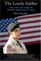 book The Lonely Soldier: The Private War of Women Serving in Iraq