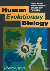 book Human Evolutionary Biology: Human Anatomy and Physiology from an Evolutionary Perspective