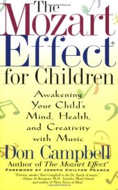 book The Mozart Effect for Children: Awakening Your Child's Mind, Health, and Creativity with Music