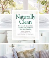 book Naturally Clean: The Seventh Generation Guide to Safe & Healthy, Non-Toxic Cleaning