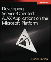 book Developing Service-Oriented AJAX Applications on the Microsoft Platform