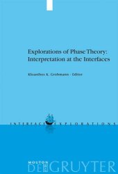 book Explorations of Phase Theory: Interpretation at the Interfaces