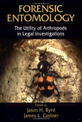 book Forensic Entomology: The Utility of Arthropods in Legal Investigations