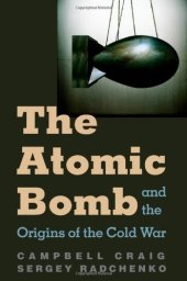 book The Atomic Bomb and the Origins of the Cold War