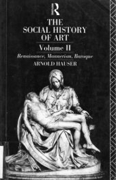 book The Social History of Art: Renaissance, Mannerism, Baroque