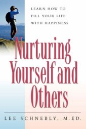 book Nurturing Yourself And Others: Learn How To Fill Your Life With Happiness