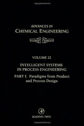 book Intelligent Systems in Process Engineering, Part I: Paradigms from Product and Process Design