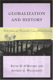 book Globalization and History: The Evolution of a Nineteenth-Century Atlantic Economy