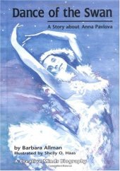 book Dance of the Swan: A Story About Anna Pavlova