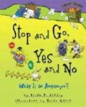 book Stop and Go, Yes and No: What Is an Antonym?