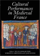 book Cultural Performances in Medieval France: Essays in Honor of Nancy Freeman Regalado