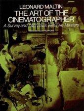 book The art of the cinematographer: a survey and interviews with five masters