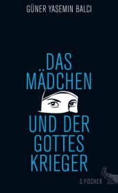 book Das Mädchen und der Gotteskrieger