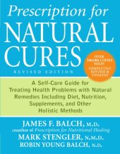 book Prescription for natural cures: a self-care guide for treating health problems with natural remedies including diet and nutrition, nutritional supplements, bodywork, and more