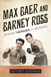 book Max Baer and Barney Ross: Jewish heroes of boxing