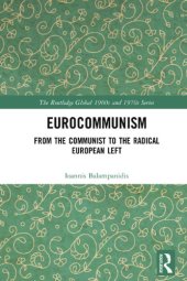 book Eurocommunism: from the communist to the radical European left = Eurōkommunismos: apo tēn kommunistikē stē rizospastikē eurōpaikē aristera