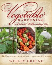 book Vegetable gardening the Colonial Williamsburg way: 18th-century methods for today's organic gardeners