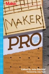 book Maker Pro: Altman, Baichtal, bunnie, DiResta, Dyba, Gauntlett, Gentry, Hord, Jankowski, Klingberg, Kravitz, Krumpus, Meno, Petrone, Smith, Solarz, Tremayne, Wang, and Wolf