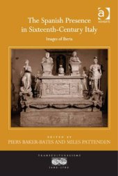 book The Spanish Presence in Sixteenth-Century Italy: Images of Iberia