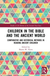 book Children in the Bible and the ancient world comparative and historical methods in reading ancient children