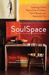 book Soulspace: creating a home that is free of clutter, full of beauty, and inspired by you