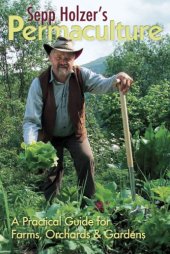 book Sepp Holzer's Permaculture: A Practical Guide For Farmers, Smallholders & Gardeners