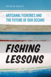 book Fishing lessons: artisanal fisheries and the future of our oceans