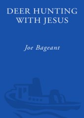 book Deer hunting with Jesus: dispatches from America's class war