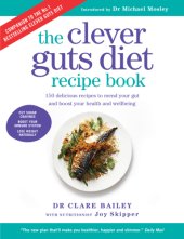 book The Clever Guts Diet Recipe Book: 150 delicious recipes to mend your gut and boost your health and wellbeing