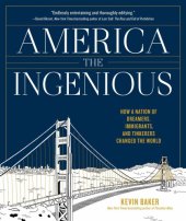 book America the Ingenious [eBook - Biblioboard]: How a Nation of Dreamers, Immigrants, and Tinkerers Changed the World