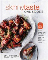 book Skinnytaste one and done: 140 no-fuss dinners for your Instant Pot, slow cooker, sheet pan, air fryer, dutch oven, and more