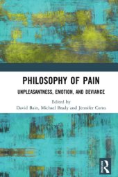 book Philosophy of pain: unpleasantness, emotion, and deviance