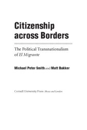 book Citizenship across borders: the political transnationalism of El migrante