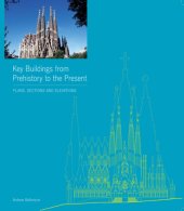 book Key buildings from prehistory to the present: plans, sections andelevations