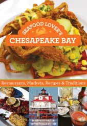 book Seafood lover's Chesapeake Bay: restaurants, markets, recipes & traditions